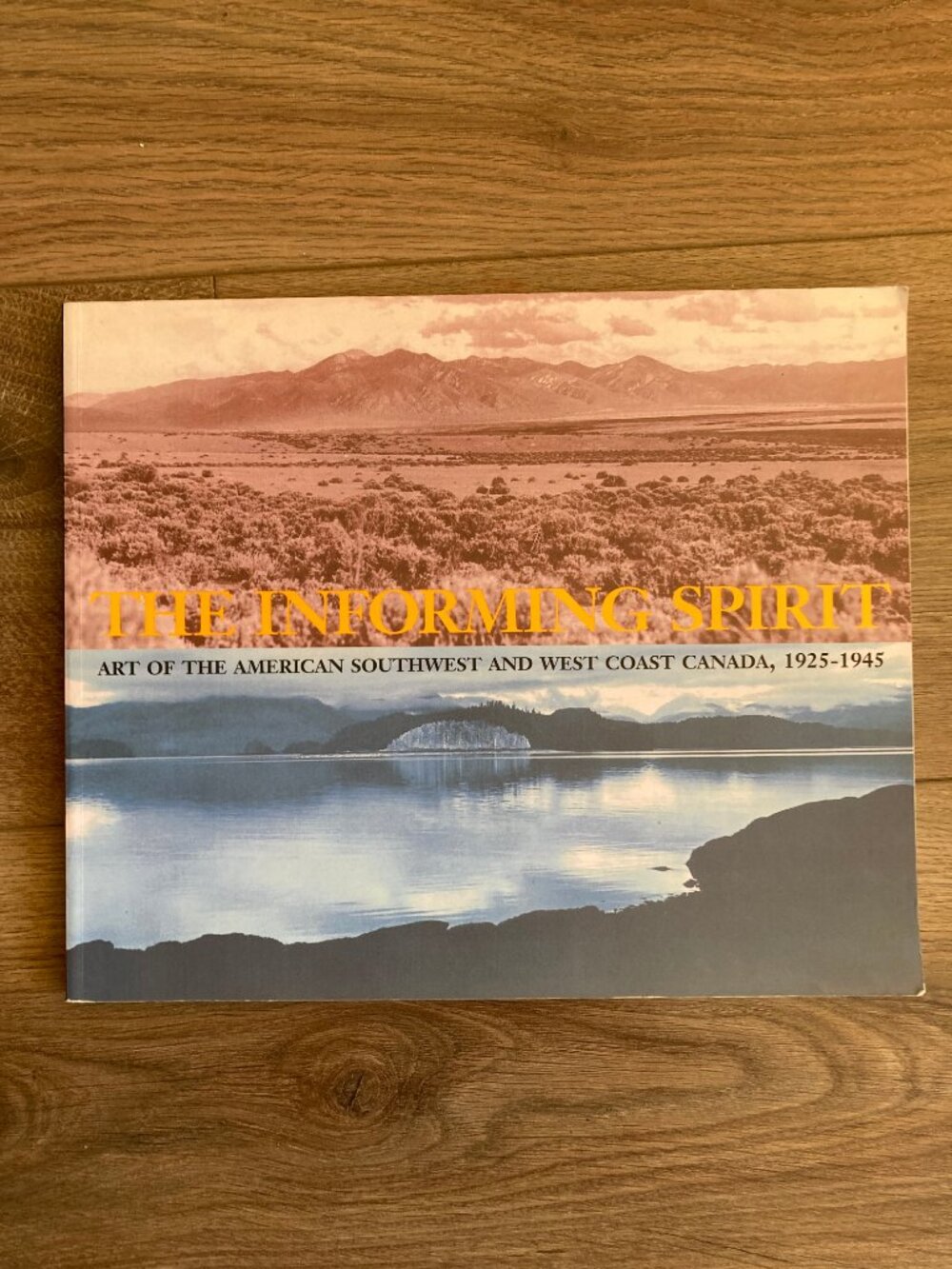 The Informing Spirit: Art of American Southwest & West Coast Canada, 1925-1945